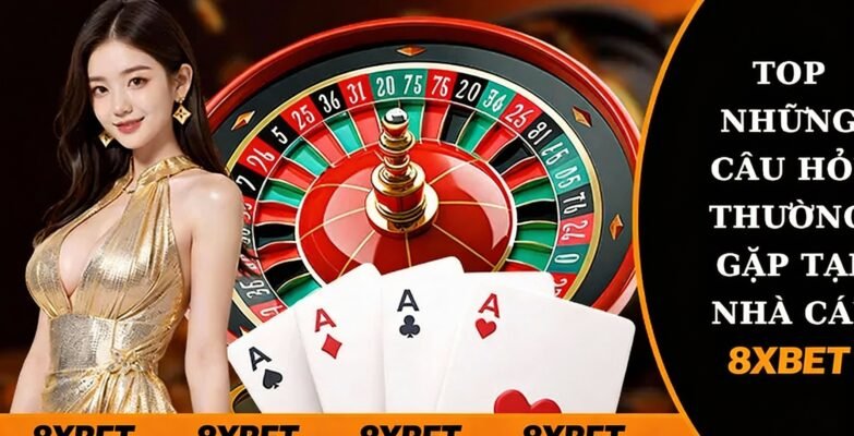 top những câu hỏi thường gặp tại 8xbet